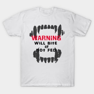 Will bite T-Shirt